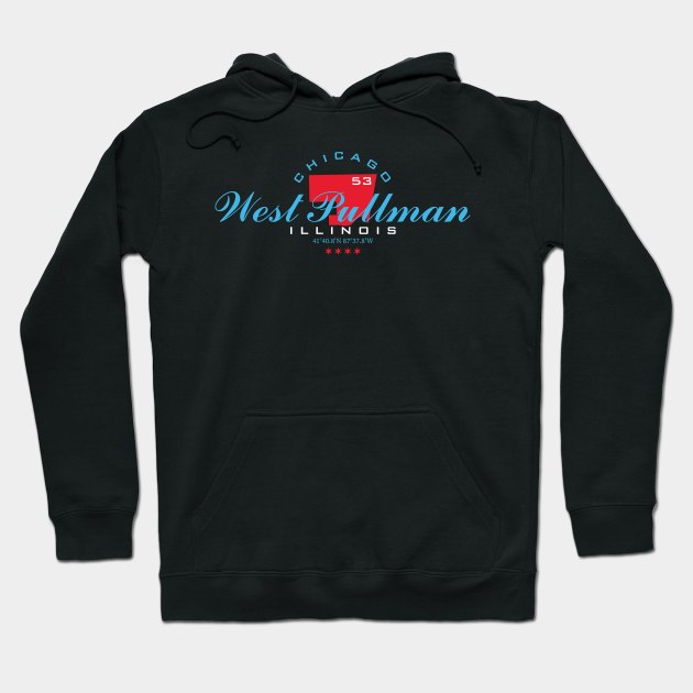 West Pullman / Chicago Hoodie by Nagorniak